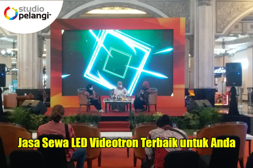 Jasa Sewa LED Videotron Terbaik untuk Anda