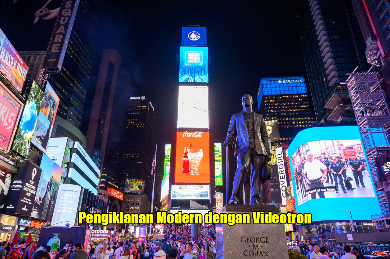 Pengiklanan Modern dengan Videotron