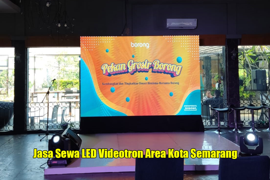 Jasa Sewa LED Videotron Area Semarang