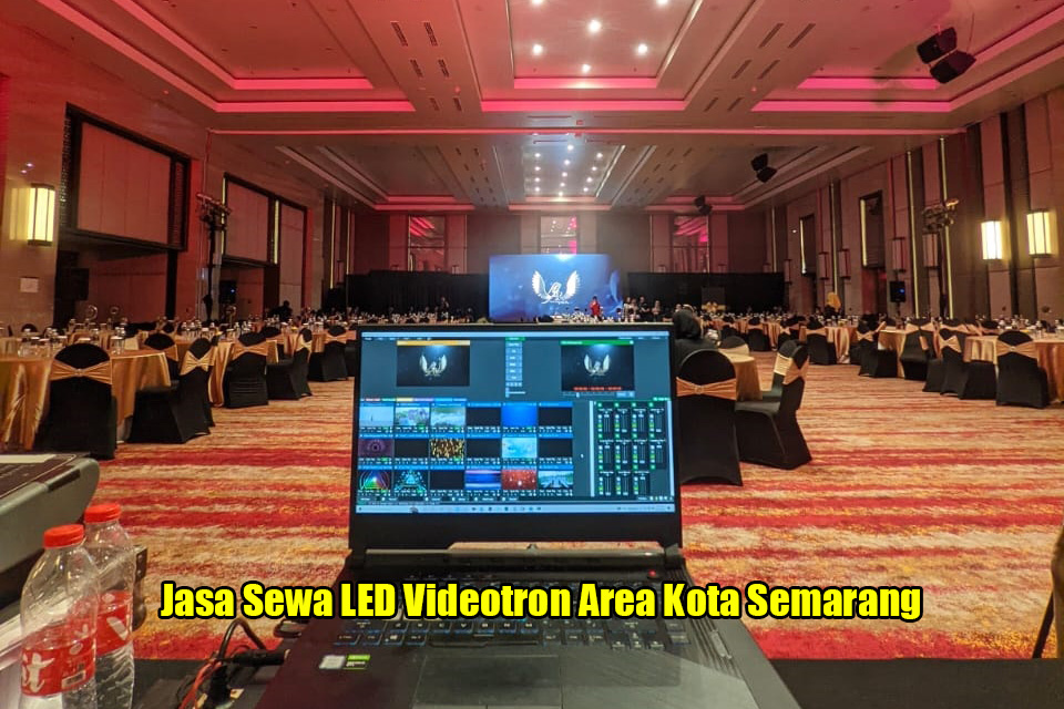 Jasa Sewa LED Videotron Area Kota Semarang