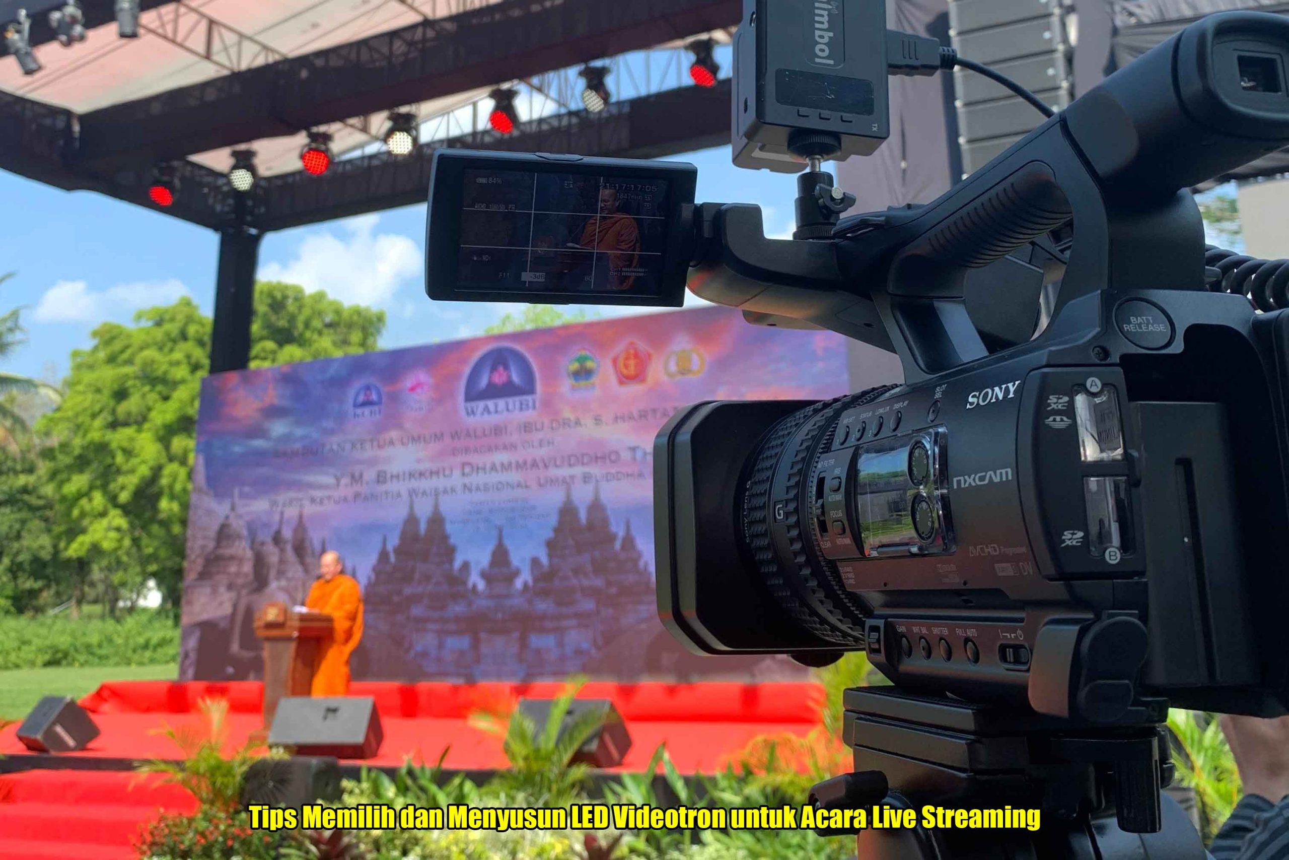 Tips Memilih dan Menyusun LED Videotron untuk Acara Live Streaming