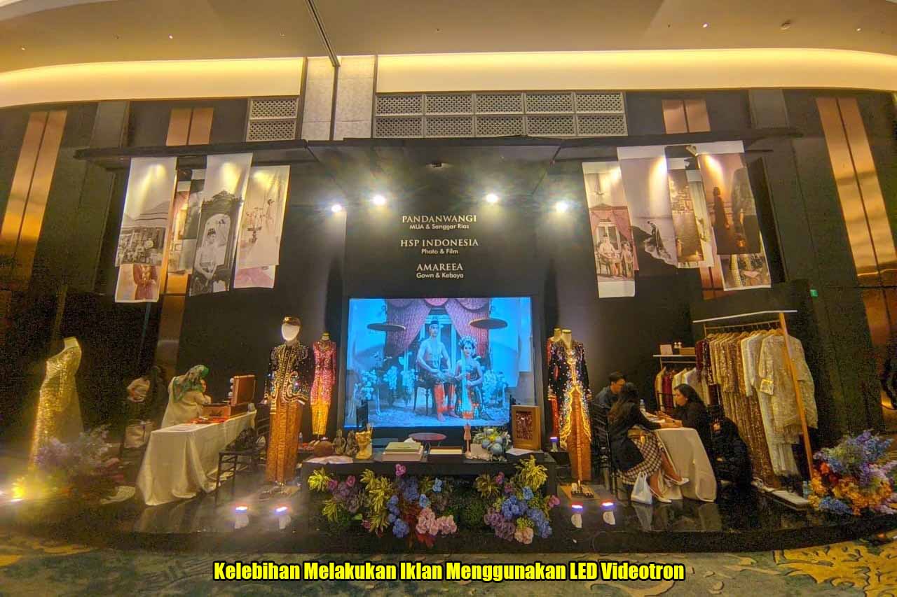 Kelebihan Melakukan Iklan Menggunakan LED Videotron