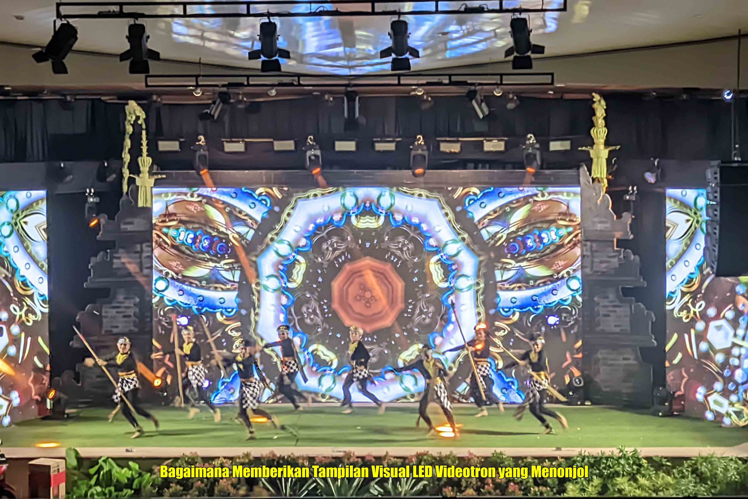 Bagaimana Memberikan Tampilan Visual LED Videotron yang Menonjol