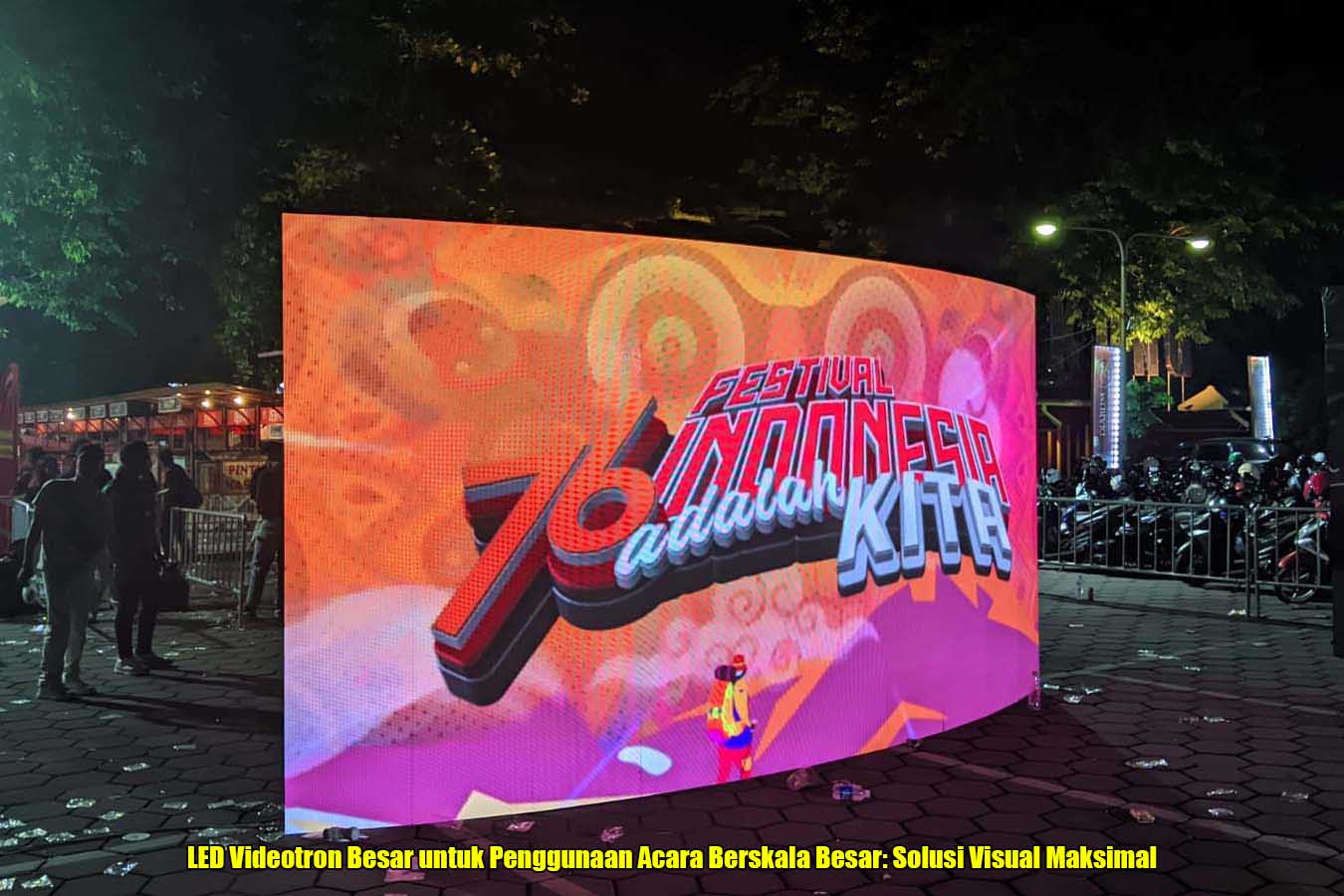 LED Videotron Besar untuk Penggunaan Acara Berskala Besar: Solusi Visual Maksimal