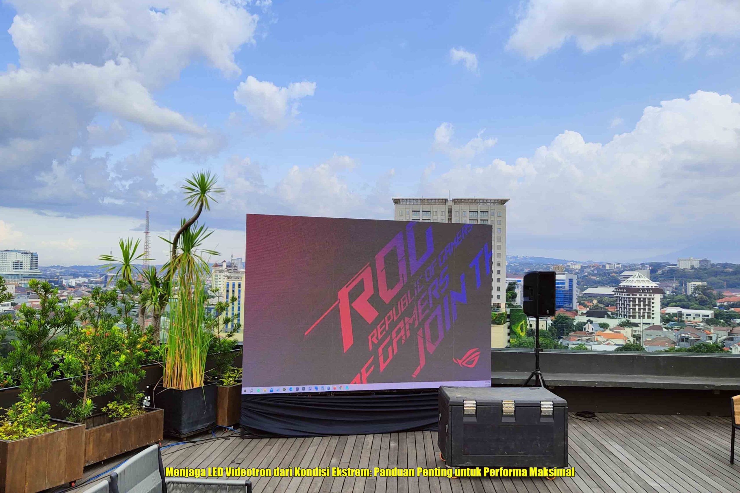 Menjaga LED Videotron dari Kondisi Ekstrem: Panduan Penting untuk Performa Maksimal