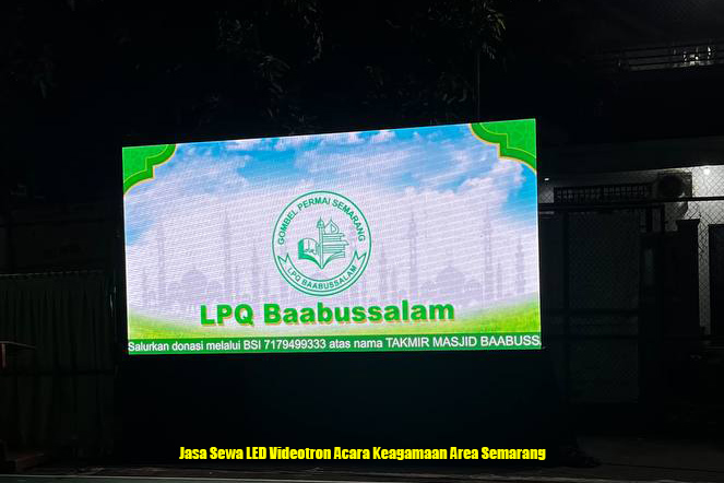 Jasa Sewa LED Videotron Acara Keagamaan Area Semarang