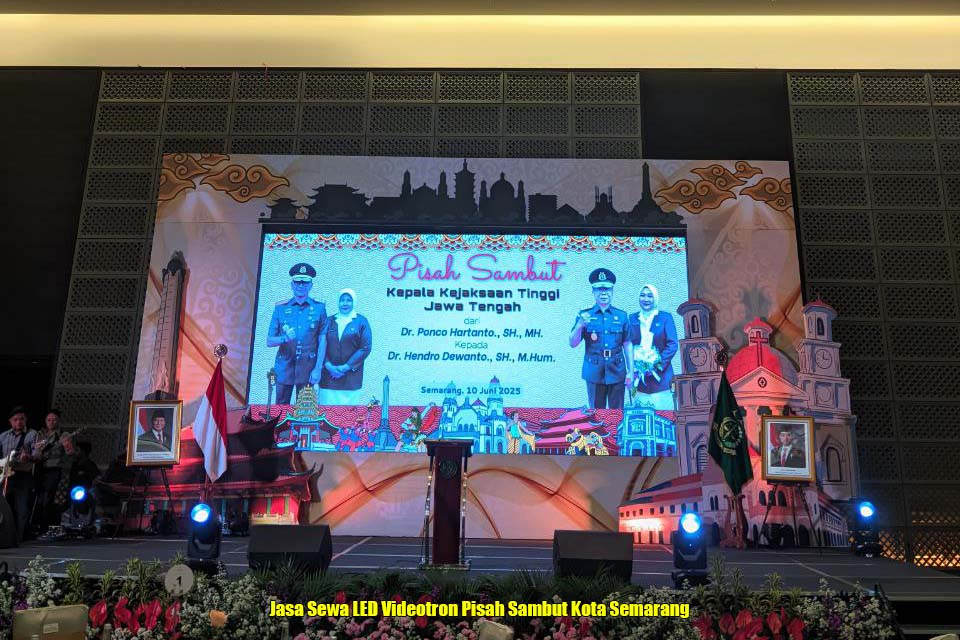 Jasa Sewa LED Videotron Pisah Sambut Kota Semarang
