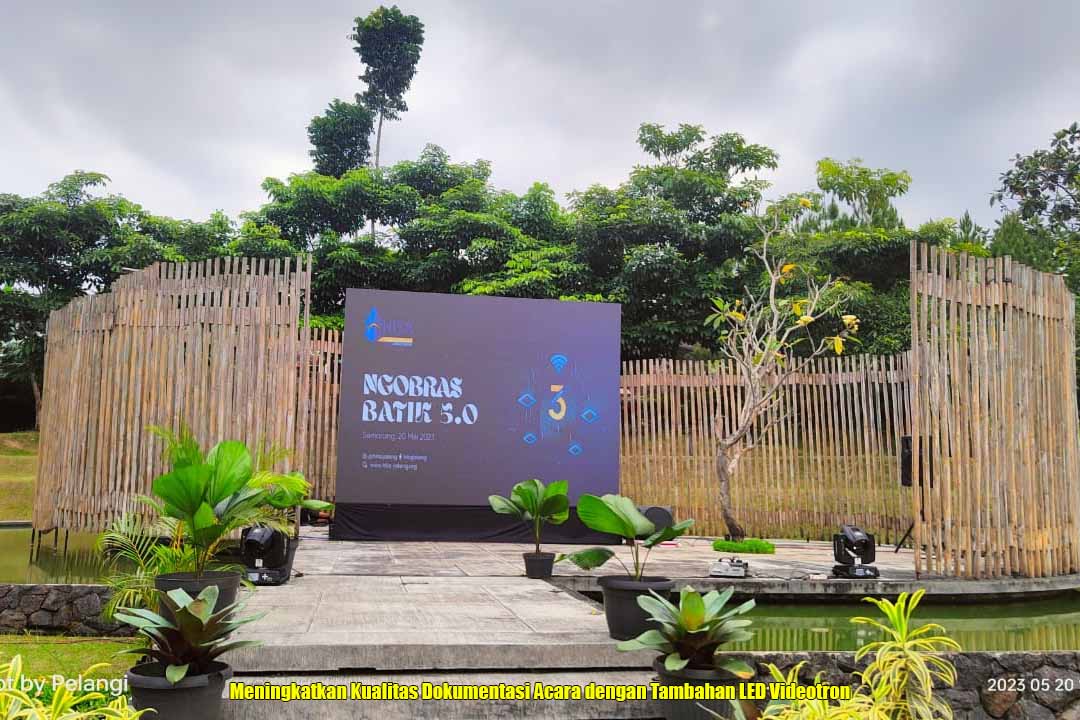 Meningkatkan Kualitas Dokumentasi Acara dengan Tambahan LED Videotron