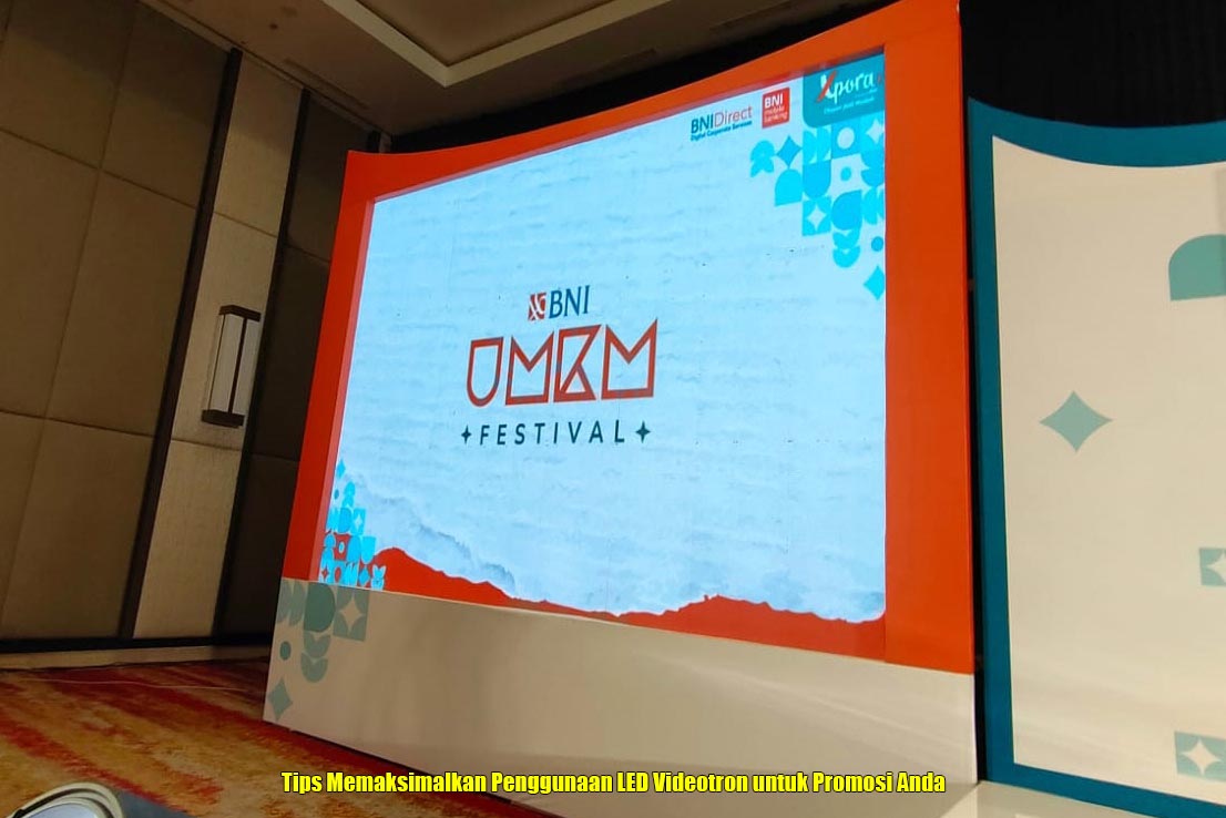 Tips Memaksimalkan Penggunaan LED Videotron untuk Promosi Anda